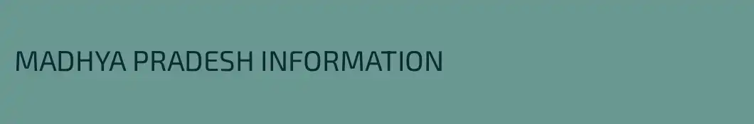 MADHYA PRADESH INFORMATION